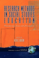 Research Methods in Social Studies Education: Contemporary Issues and Perspectives (Research in Social Education) 1593114532 Book Cover
