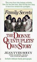 Family Secrets:  The Dionne Quintuplets' Autobiography 0425156907 Book Cover