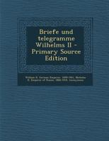 Briefe Und Telegramme Wilhelms II 0274651084 Book Cover