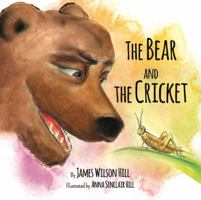 The Bear and the Cricket 0997913622 Book Cover