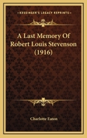 A Last Memory of Robert Louis Stevenson 1165255251 Book Cover
