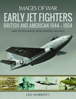 Early Jet Fighters: British and American 1944-1954 1526727773 Book Cover