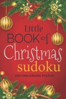 Little Book of Christmas Sudoku: 200 Challenging Puzzles 1673804896 Book Cover