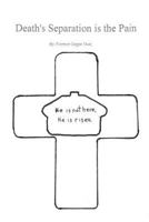 Death's Separation Is The Pain 1497511496 Book Cover
