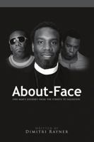 About Face: One Man's Journey from the Streets to Salvation 1732774307 Book Cover