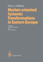 Market-oriented Systemic Transformations in Eastern Europe: Problems, Theoretical Issues, and Policy Options 3642634826 Book Cover