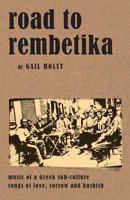 Road to Rembetika: Music of the Greek Sub-culture 9607120078 Book Cover