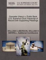 Granader (Harry) v. Public Bank U.S. Supreme Court Transcript of Record with Supporting Pleadings 1270505467 Book Cover