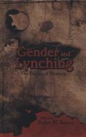 Gender and Lynching: The Politics of Memory 0230112706 Book Cover