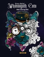 Whimsigoth Cats Adult Coloring Book: Stress Relief Mindful adult Coloring book B0CFZ9FJLW Book Cover