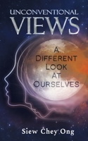 Unconventional Views: A Different Look at Ourselves 1528932706 Book Cover