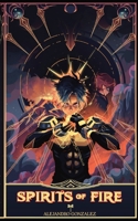 Spirits Of Fire B0H2GB7SXX Book Cover