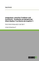 Integration: zwischen Tradition und Fortschritt - Erarbeitet am Beispiel der Eltern Nadias ("Les Raisins de la galère"):Eine Unterrichtsstunde in der Sek II 3640820428 Book Cover