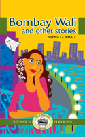 Bombay Wali and Other Stories 1550716727 Book Cover