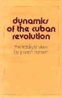 Dynamics of the Cuban Revolution: A Marxist Appreciation 0873485599 Book Cover