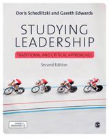 Studying Leadership: Traditional and Critical Approaches 1446207978 Book Cover