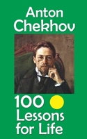 Anton Chekhov: 100 Lessons for Life B0FLNNLY4W Book Cover