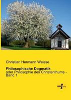 Philosophische Dogmatik 3956105230 Book Cover