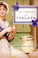 An Appetite for Violets 1444768727 Book Cover