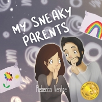 My Sneaky Parents 1986851915 Book Cover