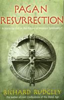 Pagan Resurrection: A Force for Evil or the Future of Western Spirituality? 0099281198 Book Cover