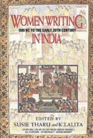 Women Writing in India, Volume I: 600 BC to the Early 20th Century 0044408730 Book Cover