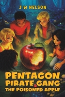 Pentagon Pirate Gang & the Poisoned Apple 1037120787 Book Cover