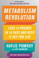 Metabolism Revolution: Lose 14 Pounds in 14 Days and Keep It Off for Life 0062691627 Book Cover