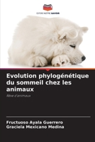 Evolution phylogénétique du sommeil chez les animaux: Rêve d'animaux (French Edition) 620767815X Book Cover
