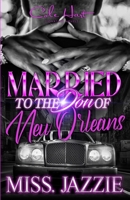 Married To The Don Of New Orleans: An African American Romance B09DMRGZ2M Book Cover