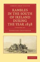 Rambles in the South of Ireland During ... 1838 1240911459 Book Cover