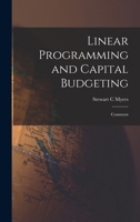 Linear Programming and Capital Budgeting: Comment 1019255846 Book Cover