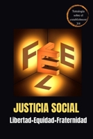 Justicia social = libertad + equidad + fraternidad (3 en 1) null Book Cover