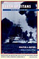 Clash of Titans: World War II at Sea 0684839148 Book Cover