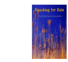 Reaching for Rain: Young people finding hope in the storms of life 0692802231 Book Cover