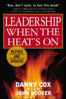 Leadership When the Heat's On 0071400834 Book Cover