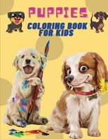 Puppies Coloring Book For Kids: Puppies: Kids Coloring Book 2675307718 Book Cover