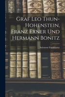 Graf Leo Thun-Hohenstein, Franz Exner Und Hermann Bonitz 1018347089 Book Cover