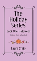 The Holiday Series: Book One: Halloween 1665781521 Book Cover