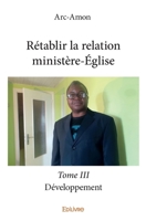Rétablir la relation ministère-Église - Tome 3: Développement (French Edition) 2334192007 Book Cover