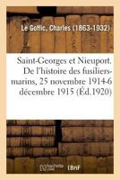 Saint-Georges et Nieuport. Les derniers chapitres de l'histoire des fusiliers-marins 2329006322 Book Cover