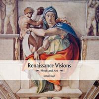 Renaissance Visions: Myth and Art 193426914X Book Cover