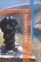 NYAMINYAMI: THE GUARDIAN OF TVICTORIA FALLS B0CDNM7ZDP Book Cover