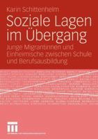 Soziale Lagen Im Ubergang: Junge Migrantinnen Und Einheimische Zwischen Schule Und Berufsausbildung 3531142801 Book Cover