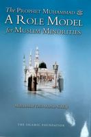 The Prophet Muhammad a Role Model for Muslim Minorities 0860375307 Book Cover