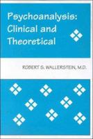 Psychoanalysis: Clinical and Theoretical 082365219X Book Cover