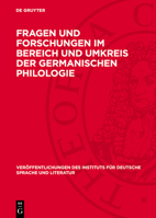 Fragen Und Forschungen Im Bereich Und Umkreis Der Germanischen Philologie: Festgabe Für Theodor Frings Zum 70. Geburtstag 23. Juli 1956 3112750063 Book Cover