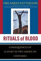 Rituals of Blood: Consequences of Slavery in Two American Centuries (Frontiers of Science) 158243039X Book Cover