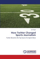 How Twitter Changed Sports Journalism 3659350966 Book Cover