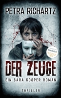 Der Zeuge: Ein Sara Cooper Roman (33) (German Edition) B0HJDDLWN4 Book Cover